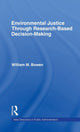 Book cover of: Environmental Justice Through Research-Based Decision-Making. By: William M. Bowen