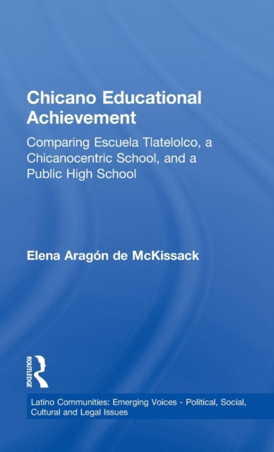 Book cover of: Chicano Educational Achievement. By: Elena McKissack