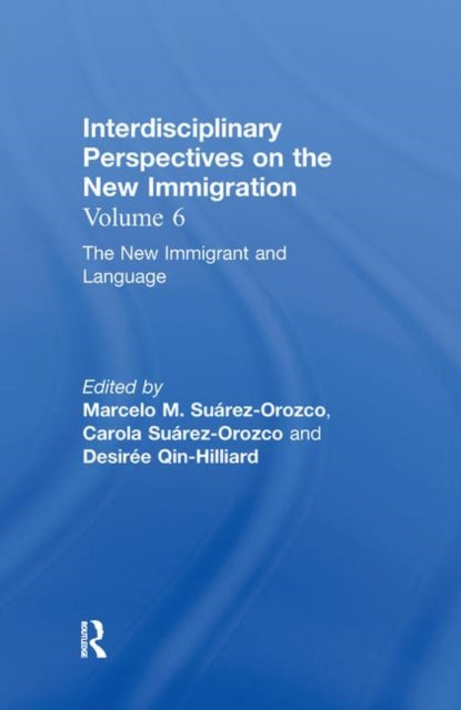 Book cover of: New Immigrant and Language. By: Suarez-OrOzcO