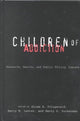 Book cover of: Children of Addiction