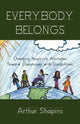 Book cover of: Everybody Belongs. By: Arthur Shapiro