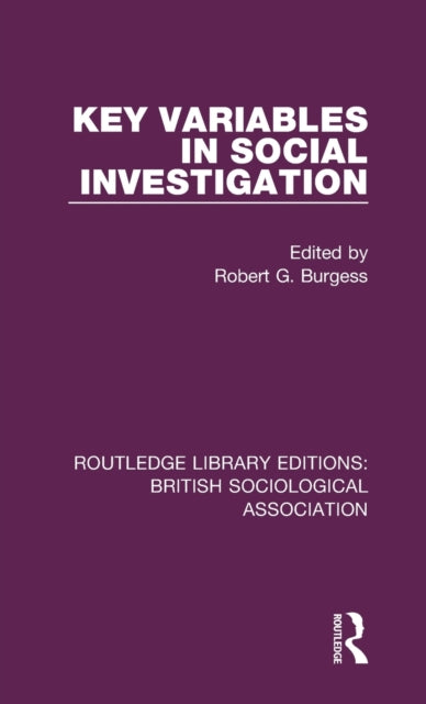 Book cover of: Key Variables in Social Investigation. By: Robert Burgess