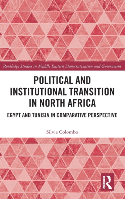 Book cover of: Political and Institutional Transition in North Africa. By: Silvia Colombo