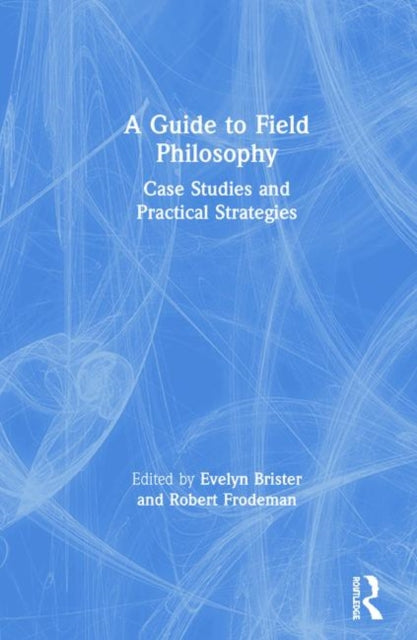 Book cover of: Guide to Field Philosophy. By: Robert Frodeman