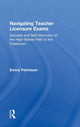 Book cover of: Navigating Teacher Licensure Exams. By: Emery Petchauer