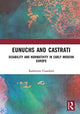 Book cover of: Eunuchs and Castrati. By: Katherine Crawford