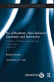 Book cover of: Ibn al-Haytham, New Astronomy and Spherical Geometry. By: Rushdī Rāshid