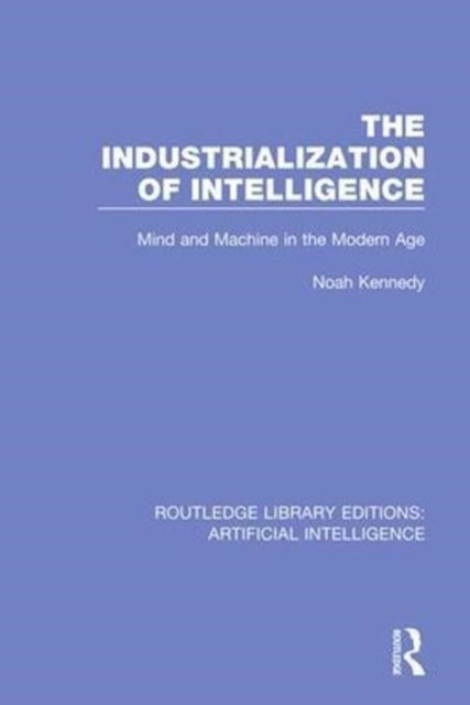 Book cover of: Industrialization of Intelligence. By: Noah Kennedy
