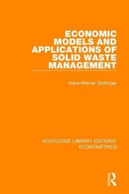 Book cover of: Economic Models and Applications of Solid Waste Management. By: Hans-Werner Gottinger
