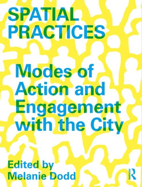 Book cover of: Spatial Practices. By: Melanie Dodd