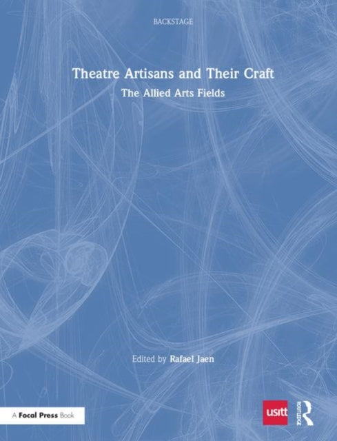Book cover of: Theatre Artisans and Their Craft. By: Rafael Jaen