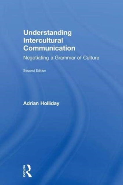 Book cover of: Understanding Intercultural Communication. By: Adrian Holliday