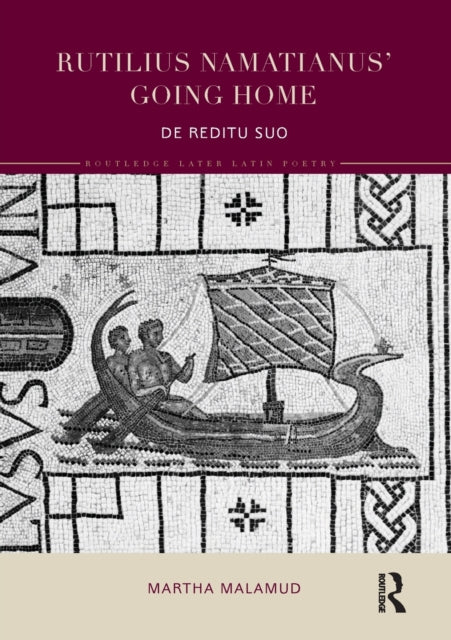 Book cover of: Rutilius Namatianus' Going Home. By: Martha Malamud