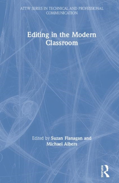 Book cover of: Editing in the Modern Classroom. By: Michael Albers