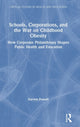 Book cover of: Schools, Corporations, and the War on Childhood Obesity. By: Darren Powell