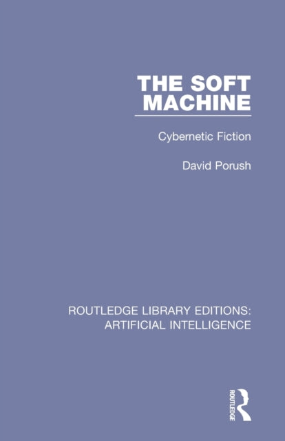 Book cover of: Soft Machine. By: David Porush
