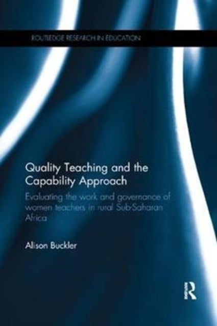 Book cover of: Quality Teaching and the Capability Approach. By: Alison Buckler