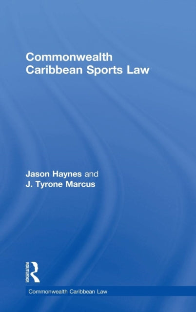 Book cover of: Commonwealth Caribbean Sports Law. By: Jason Haynes