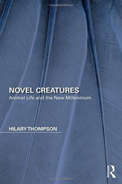 Book cover of: Novel Creatures. By: Hilary Thompson