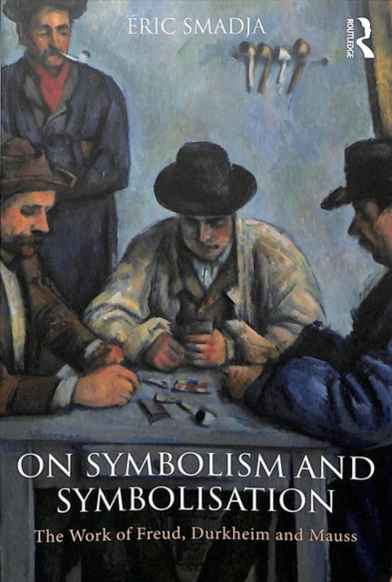 Book cover of: On Symbolism and Symbolisation. By: Éric Smadja