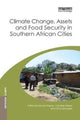 Book cover of: Climate Change, Assets and Food Security in Southern African Cities. By: Bruce Frayne