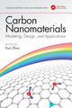 Book cover of: Carbon Nanomaterials: Modeling, Design, and Applications. By: Kun Zhou