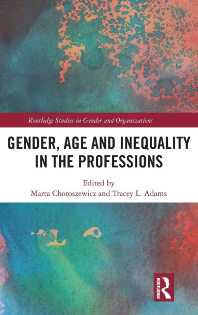 Book cover of: Gender, Age and Inequality in the Professions