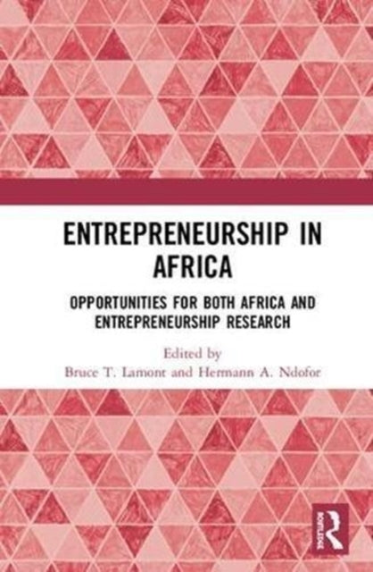 Book cover of: Entrepreneurship in Africa. By: Bruce T. Lamont