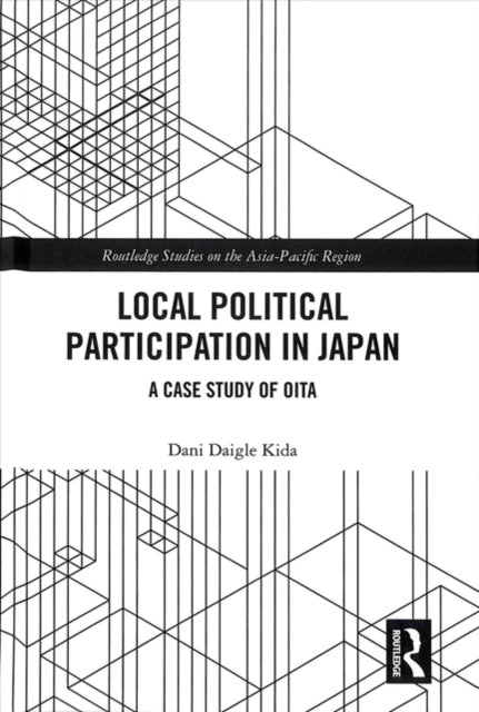 Book cover of: Local Political Participation in Japan. By: Dani Daigle Kida