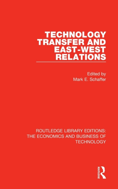 Book cover of: Technology Transfer and East-West Relations. By: Mark Schaffer