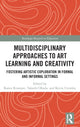 Book cover of: Multidisciplinary Approaches to Art Learning and Creativity. By: Karen Knutson