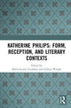 Book cover of: Katherine Philips: Form, Reception, and Literary Contexts. By: Marie-Louise Coolahan