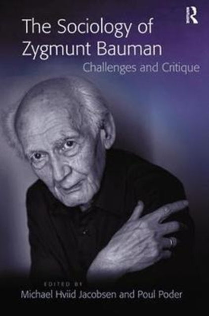 Book cover of: Sociology of Zygmunt Bauman. By: Michael Hviid Jacobsen