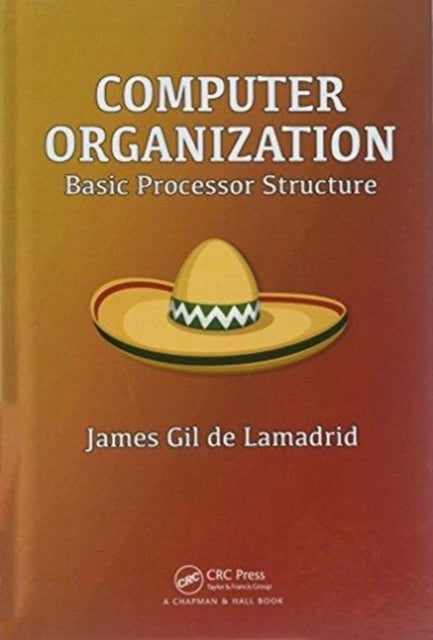 Book cover of: Computer Organization. By: James Gil de Lamadrid
