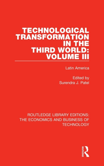 Book cover of: Technological Transformation in the Third World: Volume 3. By: Surendra J. Patel