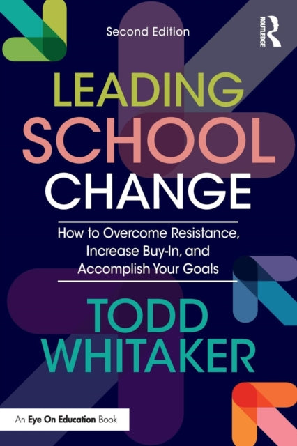 Book cover of: Leading School Change. By: Todd Whitaker