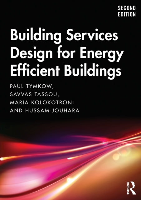 Book cover of: Building Services Design for Energy Efficient Buildings. By: Paul Tymkow