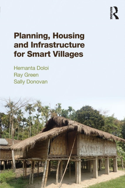 Book cover of: Planning, Housing and Infrastructure for Smart Villages. By: Ray Green