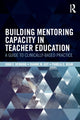Book cover of: Building Mentoring Capacity in Teacher Education. By: John E. Henning