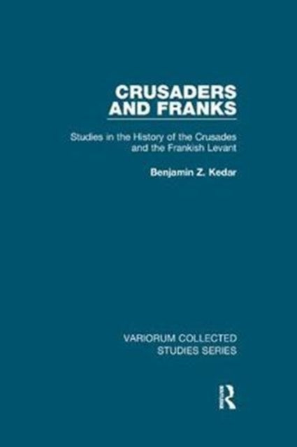 Book cover of: Crusaders and Franks. By: Benjamin Z. Kedar