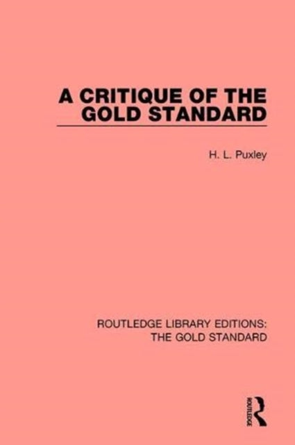 Book cover of: Critique of the Gold Standard. By: H. L. Puxley