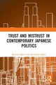 Book cover of: Trust and Mistrust in Contemporary Japanese Politics. By: Kerstin Lukner