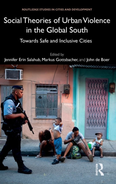 Book cover of: Social Theories of Urban Violence in the Global South