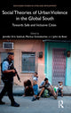 Book cover of: Social Theories of Urban Violence in the Global South