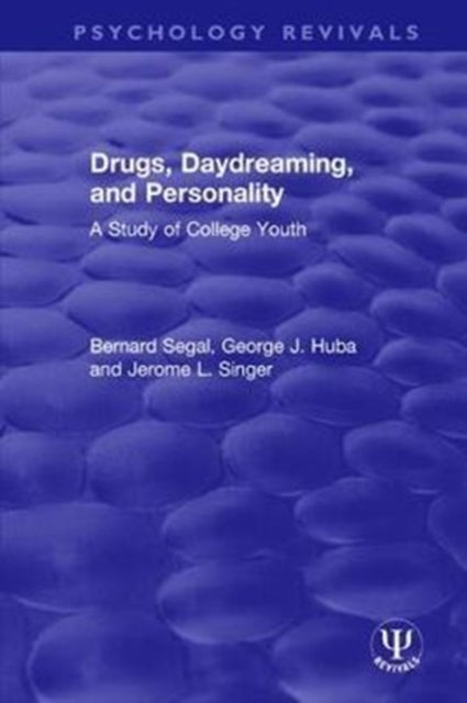 Book cover of: Drugs, Daydreaming, and Personality. By: Bernard Segal