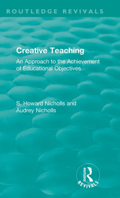 Book cover of: Creative Teaching. By: S. Howard Nicholls