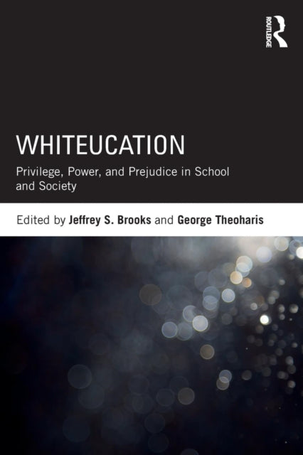Book cover of: Whiteucation. By: Jeffrey S. Brooks
