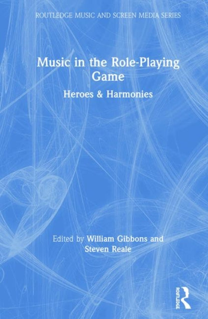 Book cover of: Music in the Role-Playing Game. By: William Gibbons