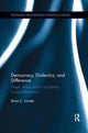 Book cover of: Democracy, Dialectics, and Difference. By: Brian C. Lovato