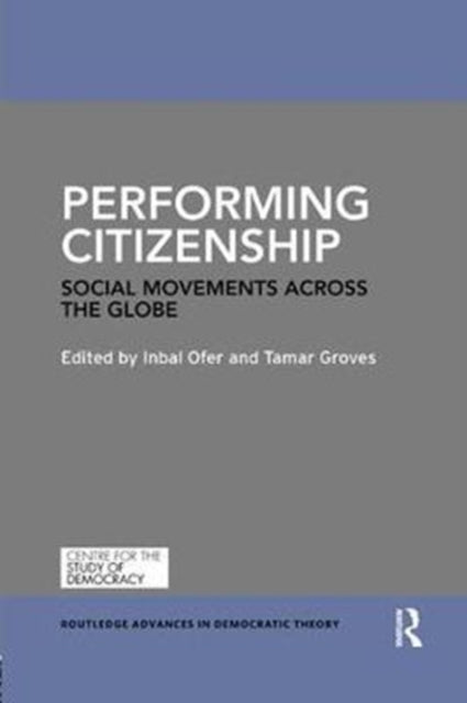 Book cover of: Performing Citizenship. By: Inbal Ofer